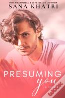 Presuming You