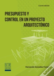 Capa do artigo Presupuesto Y Control En Un Proyecto Arquitectónico - 4ta Edición