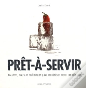 Capa do artigo Prêt-À-Servir ; Recettes, Trucs Et Techniques Pour Maximiser Votre Congélateur