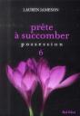 Prête À Succomber T.6 ; Possession - Preview