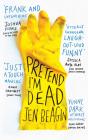 Pretend I'M Dead - Preview