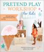 Pretend Play Workshop For Kids - Preview