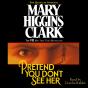 Pretend You Don'T See Her - Preview