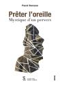 Prêter L'Oreille ; Mystique D'Un Pervers - Preview