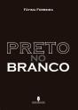 Preto no Branco - Preview