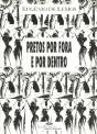 Pretos por Fora e por Dentro - Preview