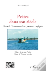 Capa do artigo Prêtre Dans Son Siècle : Seconde Guerre Mondiale, Paroisses, Réfugiés