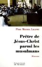 Prêtre De Jésus-Christ Parmi Les Musulmans - Preview