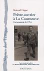 Prêtre-Ouvrier À La Courneuve ; Un Insoumis De 1954 - Preview