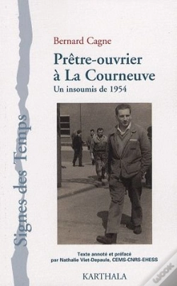 Capa do artigo Prêtre-Ouvrier À La Courneuve ; Un Insoumis De 1954