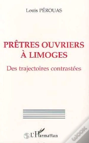 Capa do artigo Pretres Ouvriers A Limoges : Des Trajectoires Contrastees
