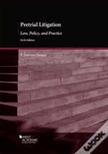 Pretrial Litigation, Law, Policy And Practice