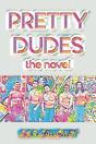 Pretty Dudes - Preview