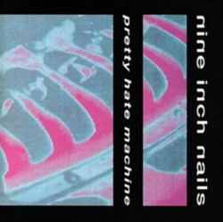 Capa do artigo Pretty Hate Machine - CD