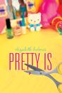 Pretty Is - Preview