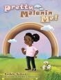 Pretty Melanin Me! - Preview