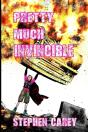Pretty Much Invincible - Preview