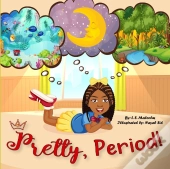 Pretty, Period!