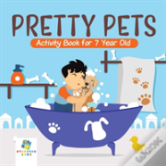 Pretty Pets | Activity Book For 7 Year Old
