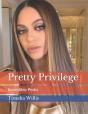 Pretty Privilege - Preview