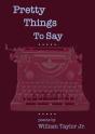 Pretty Things To Say - Preview