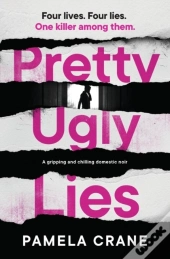 Pretty Ugly Lies