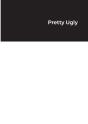 Pretty Ugly - Preview