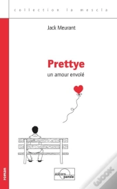 Pretty, Un Amour Envole