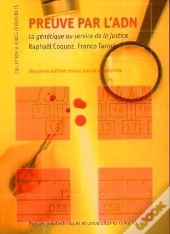 Preuve Par L'Adn. La Genetique Au Service De La Justice.