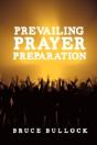 Prevailing Prayer Preparation - Preview