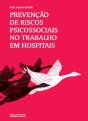 Prevenção de Riscos Psicossociais no Trabalho em Hospitais - Preview