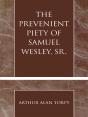 Prevenient Piety Of Samuel Wesley, Sr. - Preview