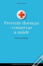 Capa do artigo Prevenir Doenças E Conservar A Saúde