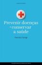 Prevenir Doenças E Conservar A Saúde - Preview