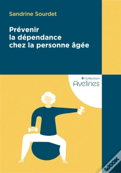 Capa do artigo Prévenir La Dépendance Chez La Personne Âgée