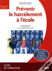Prévenir Le Harcèlement À L'École ; Guide De Formation, Collège-Lycée