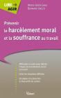 Prévenir Le Harcèlement Moral Et La Souffrance Au Travail - Preview
