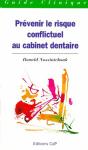 Prevenir Le Risque Conflictuel Au Cabinet Dentaire - Preview
