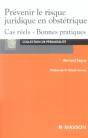 Prevenir Le Risque Juridique En Obstetrique ; Cas Reels, Bonnes Pratiques - Preview