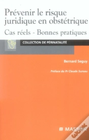 Capa do artigo Prevenir Le Risque Juridique En Obstetrique ; Cas Reels, Bonnes Pratiques