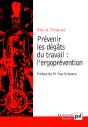 Prévenir Les Dégâts Du Travail : L'Ergoprévention - Preview