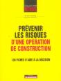 Prevenir Les Risques D'Une Operation De Construction ; 130 Fiches D'Aide A La Decision - Preview