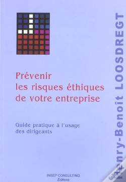 Capa do artigo Prevenir Les Risques Ethiques De Votre Entreprise ; Guide Pratique A L'Usage Des Dirigeants