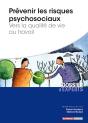 Prévenir Les Risques Psychosociaux ; Vers La Qualité De Vie Au Travail - Preview