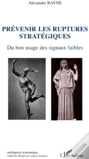 Capa do artigo Prévenir Les Ruptures Stratégiques ; Du Bon Usage Des Signaux Faibles