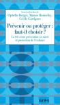 Prévenir Ou Protéger : Faut-Il Choisir ? - Preview