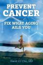 Prevent Cancer And Fix What Aging Ails You - Preview