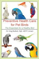 Preventative Health Care For Pet Birds: