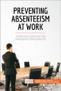 Preventing Absenteeism At Work - Preview