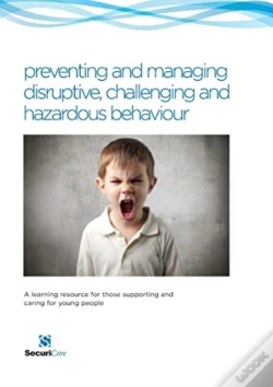 Capa do artigo Preventing And Managing Disruptive, Challenging And Hazardous Behaviour